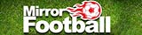 Mirror Football
